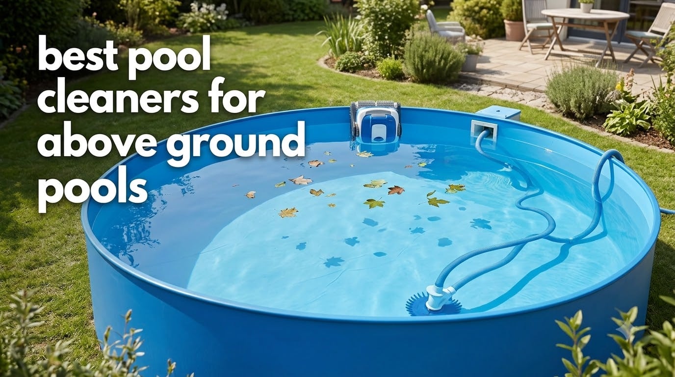 best pool cleaners for above ground pools
