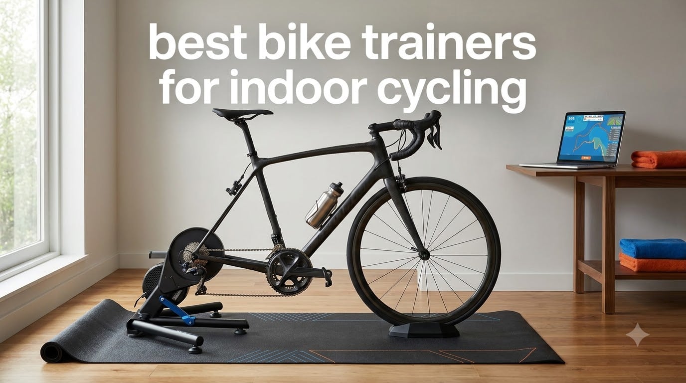 best bike trainers for indoor cycling