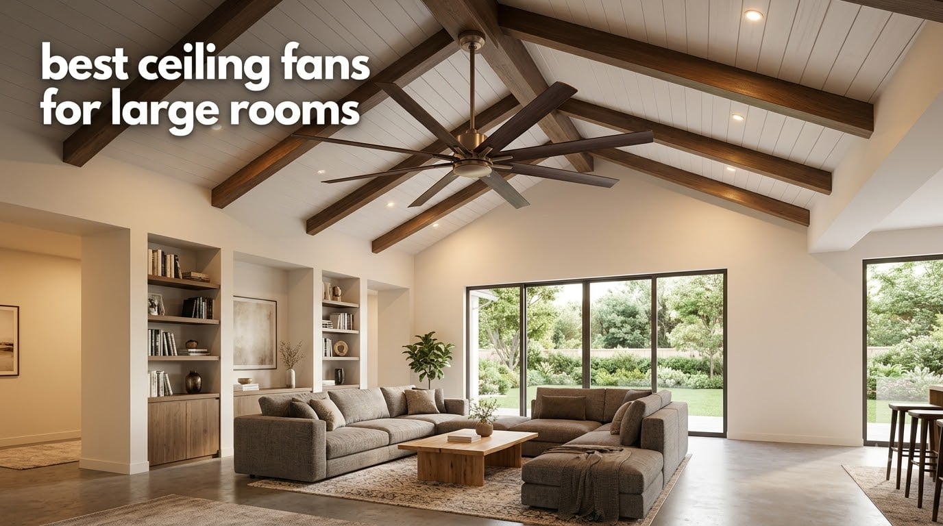 best ceiling fans for large rooms