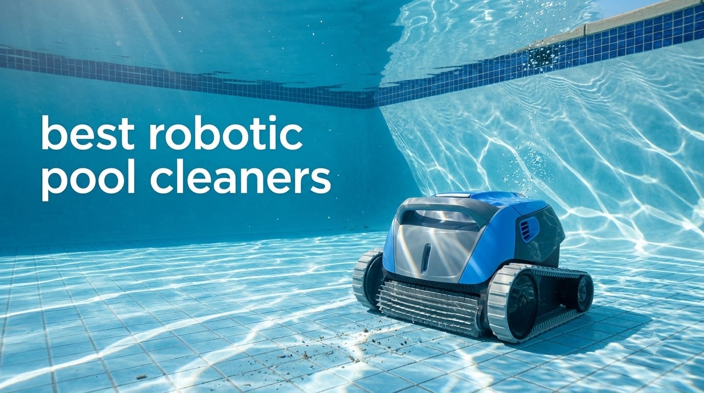 best robotic pool cleaners