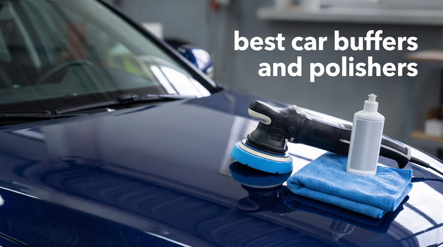 best car buffers and polishers